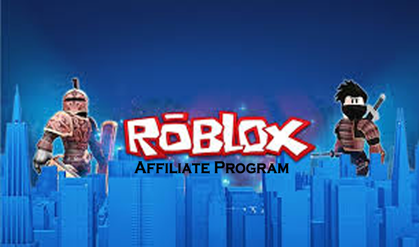 Roblox Affiliate Program Roblox Affiliate Program Builders