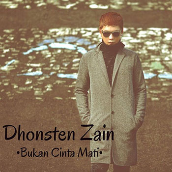 Dhonsten Zain - Bukan Cinta Mati
