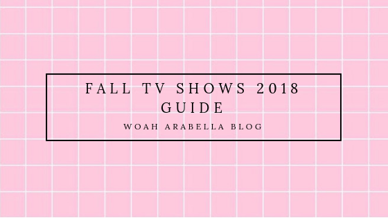 SÉRIES | Fall TV Shows 2018 Guide