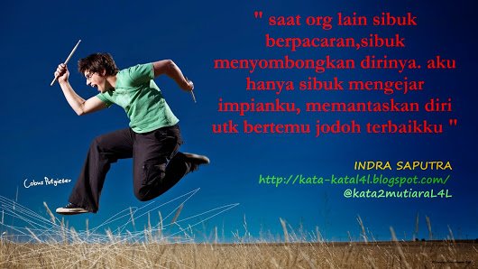 Foto Kata-Kata Mutiara Pemacu semangat Foto Kata-Kata Mutiara Pemacu semangat