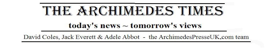 <b><i>Archimedes Times ...  News & Views</i></b>
