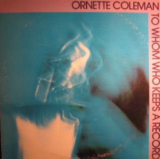 Ornette Coleman, To Whom Who Keeps a Record