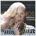 Ke$ha Divulga Nova Versão de "Crazy Kids" em Parceria Com Will.i.am!