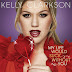 Single: Kelly Clarkson - My Life Would Suck Without You