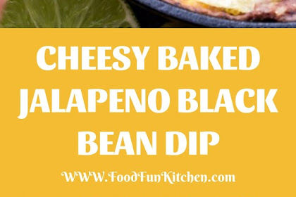 CHEESY BAKED JALAPENO BLACK BEAN DIP