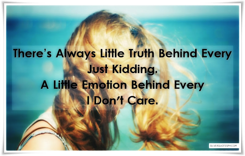 There's Always Little Truth Behind Every Just Kidding, Picture Quotes, Love Quotes, Sad Quotes, Sweet Quotes, Birthday Quotes, Friendship Quotes, Inspirational Quotes, Tagalog Quotes