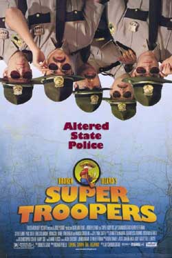 Super Troopers (2001)
