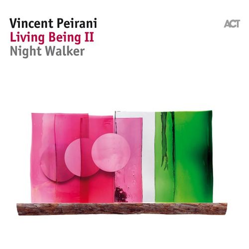 News du jour Living Being II Night Walker Vincent Peirani. News du jour Living Being II Night Walker Vincent Peirani.