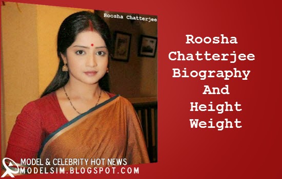 Roosha-Chatterjee-Biography-And-Height-Weight
