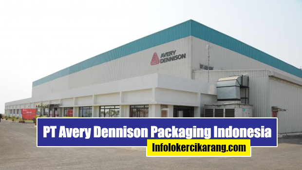 Lowongan Kerja PT Avery Dennison Packaging Indonesia Cikarang Lowongan Kerja PT Avery Dennison Packaging Indonesia Cikarang