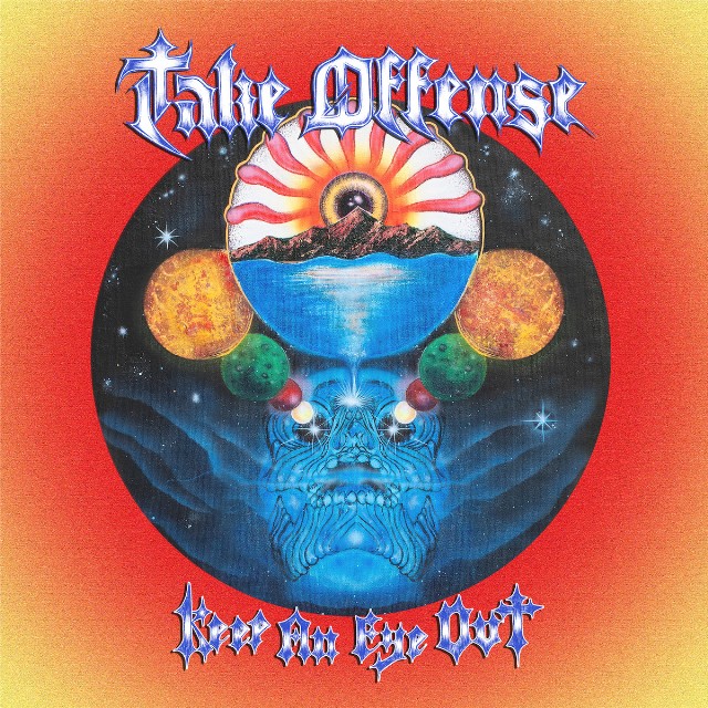 Take Offense – Keep an Eye Out Take Offense – Keep an Eye Out