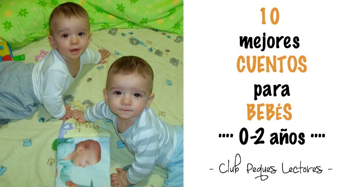 TOP 10 cuentos de 0 a 2 años - Club Peques Lectores: cuentos y