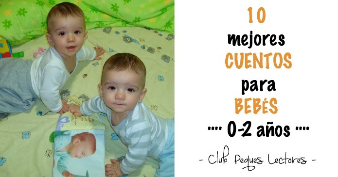 TOP 10 cuentos de 0 a 2 años - Club Peques Lectores: cuentos y creatividad  infantil