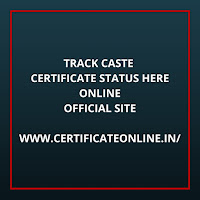 Track Caste Certificate Status Online Track Caste Certificate Status Online