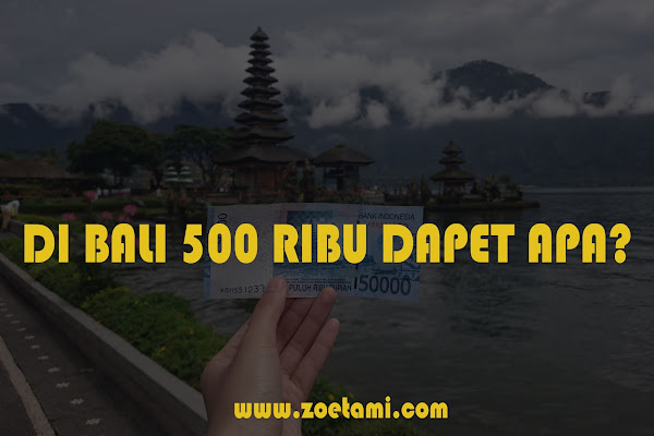 Keliling Bali Dengan Modal 500 Ribuan Bisa Lho! Keliling Bali Dengan Modal 500 Ribuan Bisa Lho!