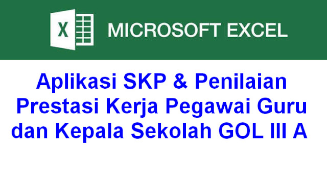 Aplikasi SKP & Penilaian Prestasi Kerja Pegawai Guru dan Kepala Sekolah GOL III A Aplikasi SKP & Penilaian Prestasi Kerja Pegawai Guru dan Kepala Sekolah GOL III A