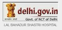 Lal Bahadur Shastri Hospital Recruitment Lal Bahadur Shastri Hospital Recruitment