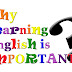 WHY IS LEARNING ENGLISH IMPORTANT?