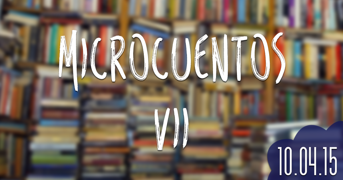 microcuentos VII