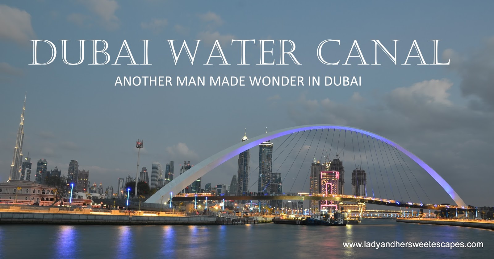 Sunset Stroll along Dubai Water Canal Lady & her Sweet Escapes