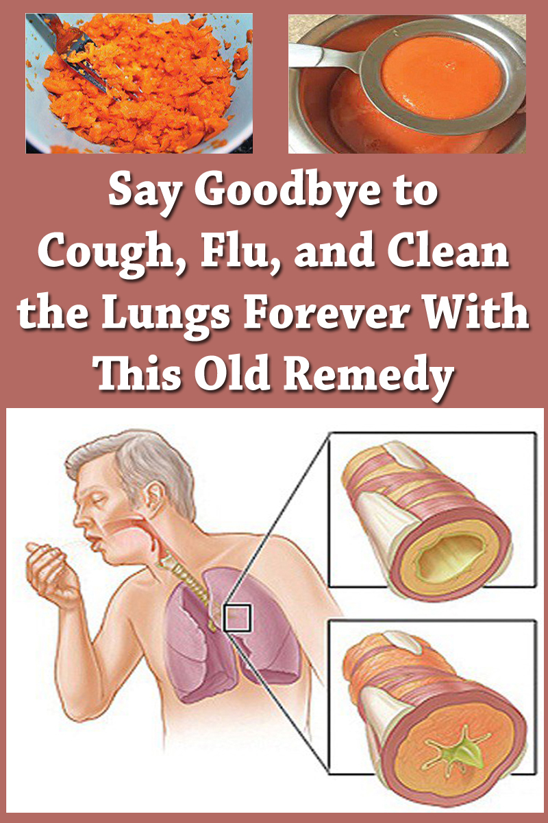 Say Goodbye to Cough, Flu, and Clean the Lungs Forever With This Old