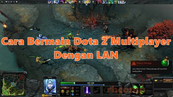Cara Bermain Multiplayer Dota 2 Dengan LAN - RH-Comp Cara Bermain Multiplayer Dota 2 Dengan LAN - RH-Comp