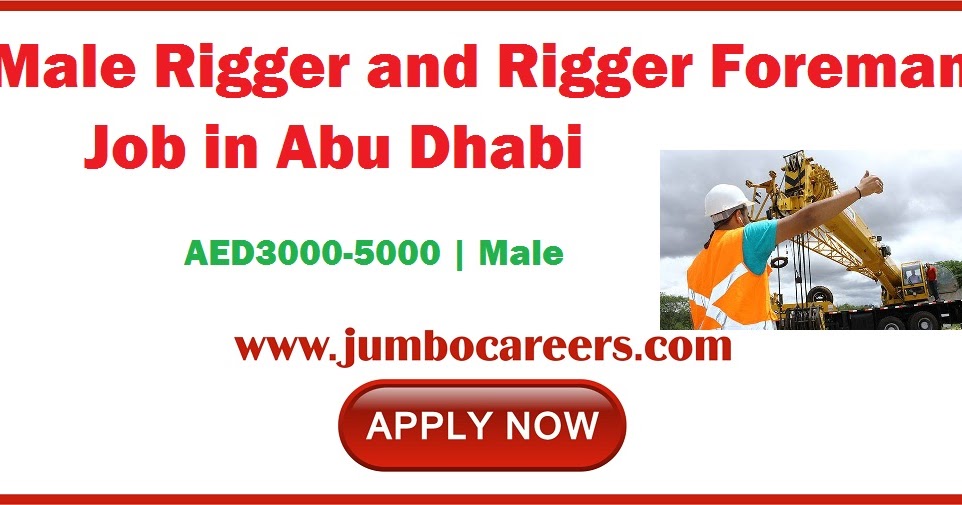 Rigger and Rigging Foreman Job in Abu Dhabi with Free Visa and Air Ticket