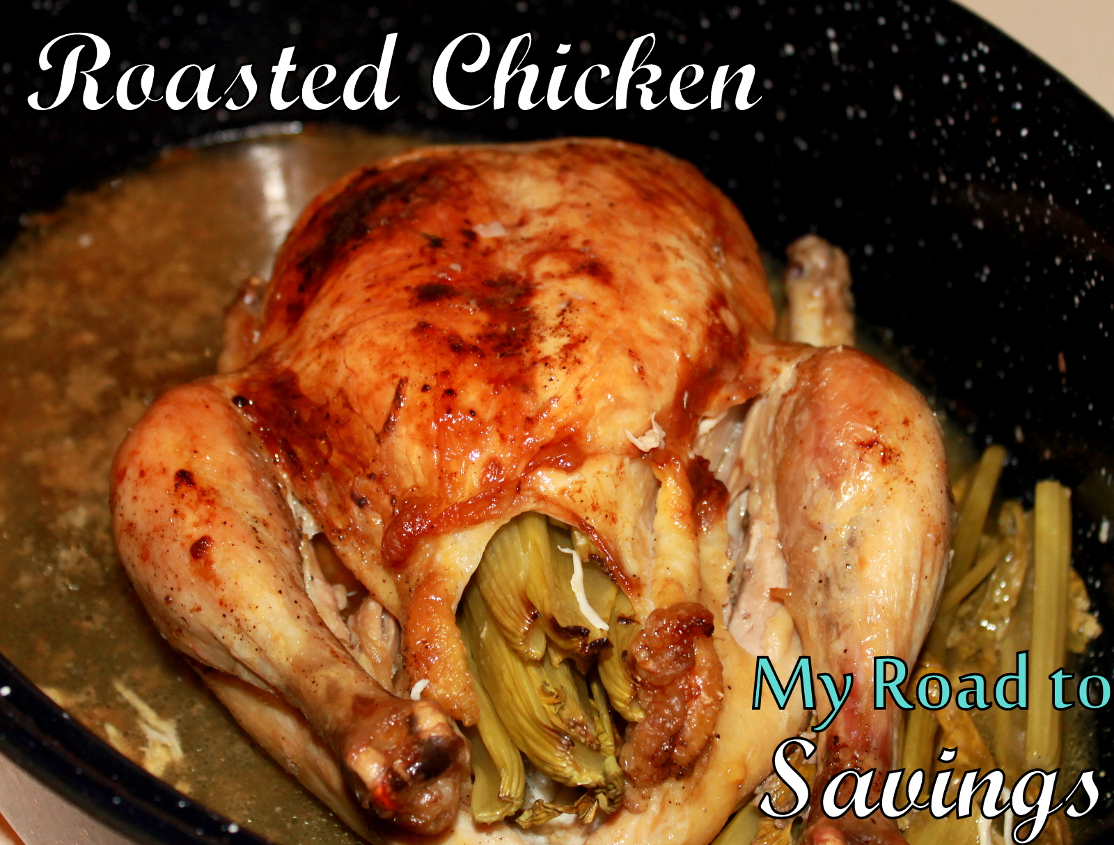 Learning the Ropes...One Recipe at a Time Roasted Chicken
