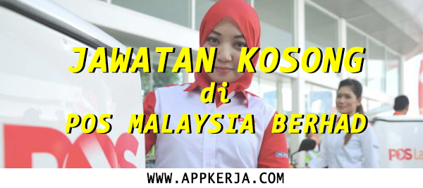 Jawatan Kosong Pos Malaysia Berhad