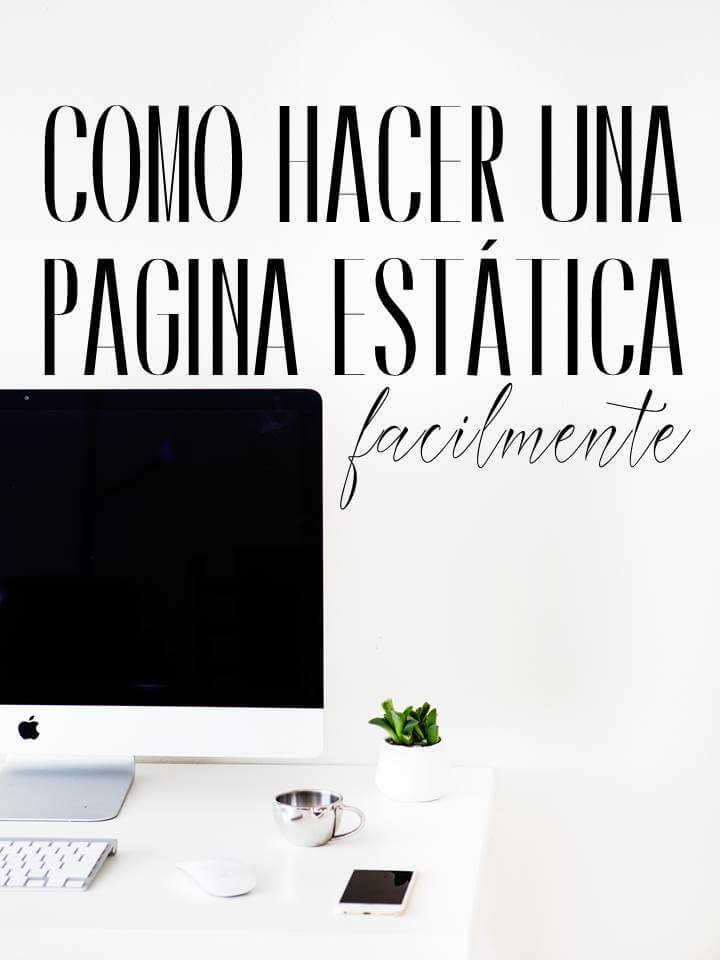 Como hacer una pagina estatica facilmente como-hacer-pagina-estatica