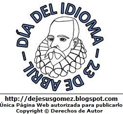 Día del idioma Dibujo del Día del Idioma con Miguel de Cervantes Saavedra. Dibujo al Día del idioma hecho por Jesus Gómez