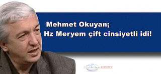 mehmet okuyan hz meryem cift cinsiyetli