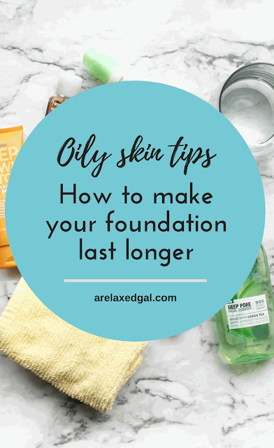 How to make your foundation last longer | A Relaxed Gal