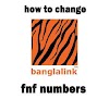 Banglalink fnf, super fnf check, add, change, delete process