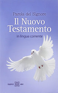 ©ScARicA. Parola del Signore. Il Nuovo Testamento in lingua corrente PDF di Elledici