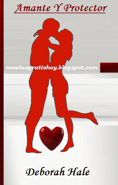 Deborah Hale - Amante Y Protector | NOVELAS GRATIS HOY