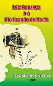 LUIZ GONZAGA E O RIO GRANDE DO NORTE