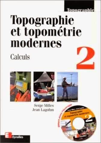 Livre : Topographie et topométrie modernes Tome 2 - Calculs Livre : Topographie et topométrie modernes Tome 2 - Calculs