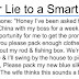 Never Lie to a Smart Women
