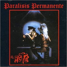 PARALISIS PERMANENTE - El acto (1982)