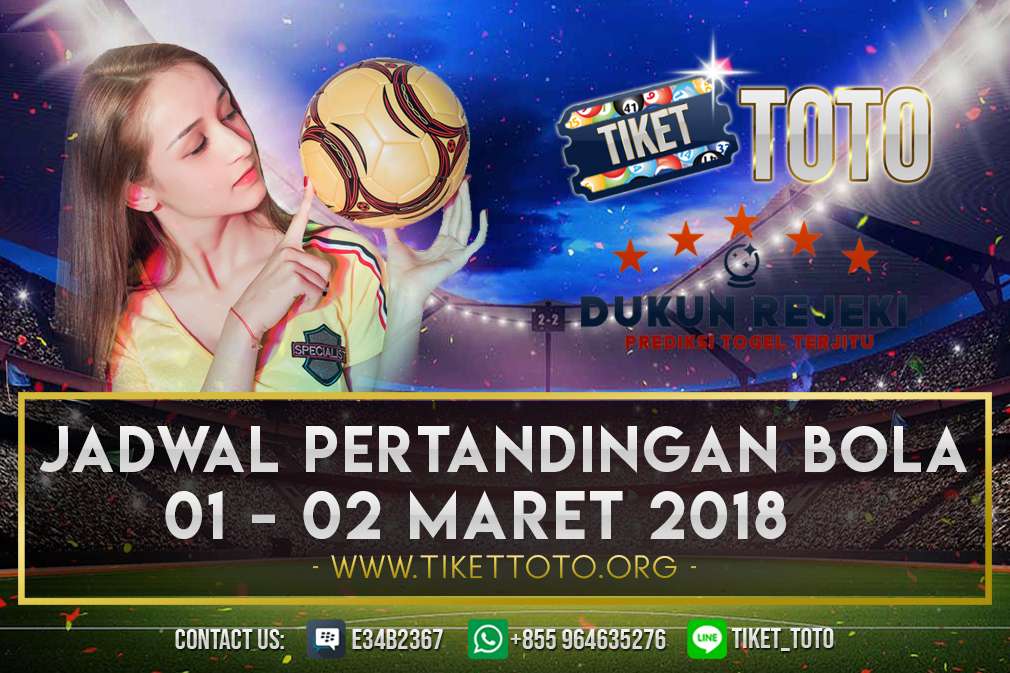 JADWAL PERTANDINGAN BOLA 01 – 02 MARET 2019