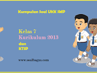 Kumpulan Soal UKK/ UAS SMP Kelas 7 Semester 2/ Genap Kumpulan Soal UKK/ UAS SMP Kelas 7 Semester 2/ Genap