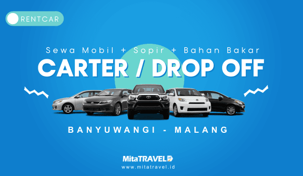 Layanan Sewa / Rental / Carter / Drop Off Mobil dari Banyuwangi ke Malang