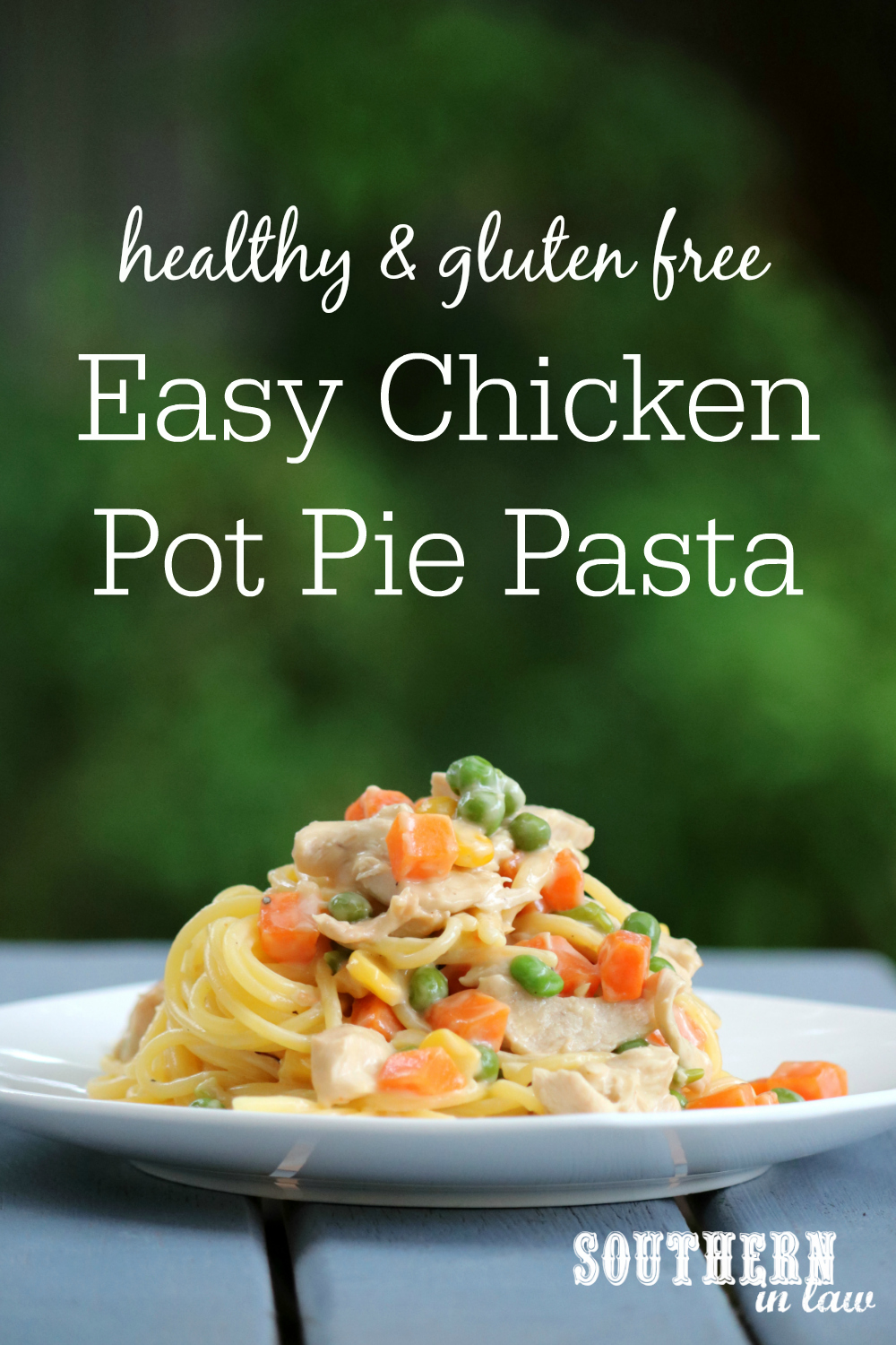 Southern In Law Recipe Chicken Pot Pie Pasta (Healthy & Gluten Free)