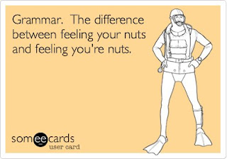 Your nuts or you're nuts?