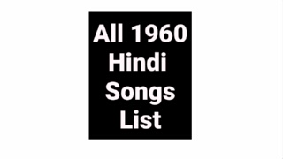 1960 old songs list Hindi Best of 60s Hindi songs list
