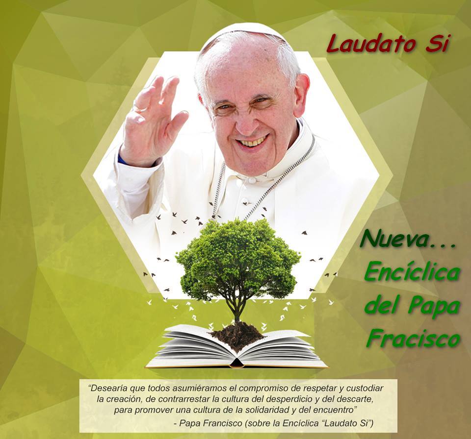 O Inteiro Ambiente Laudato Si A Encíclica do Papa Francisco SOBRE O CUIDADO DA CASA COMUM O Inteiro Ambiente Laudato Si A Encíclica do Papa Francisco SOBRE O CUIDADO DA CASA COMUM