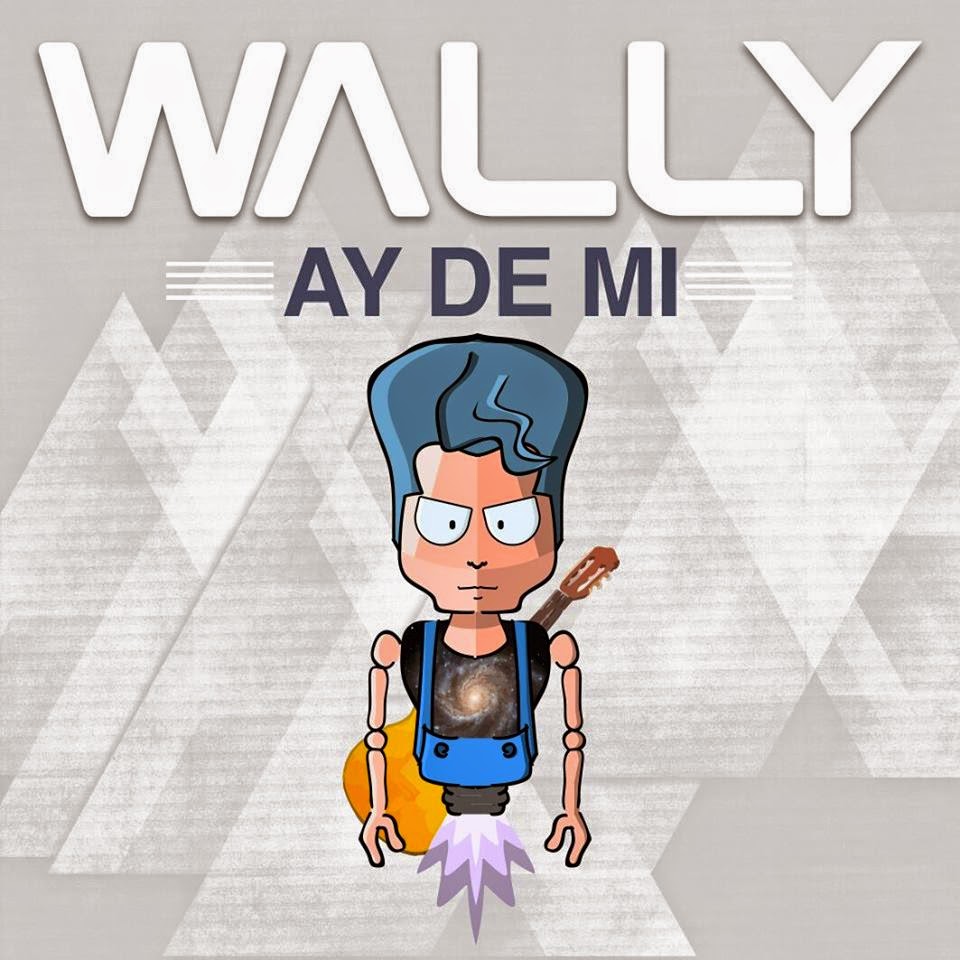 Ay De Mi Ay De Mi, Wally, Ay De Mi, musica latina