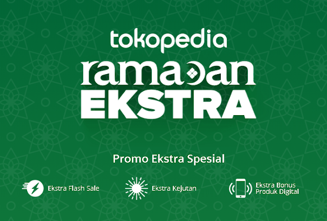 Tips Belanja Hemat saat Ramadan Ekstra di Tokopedia