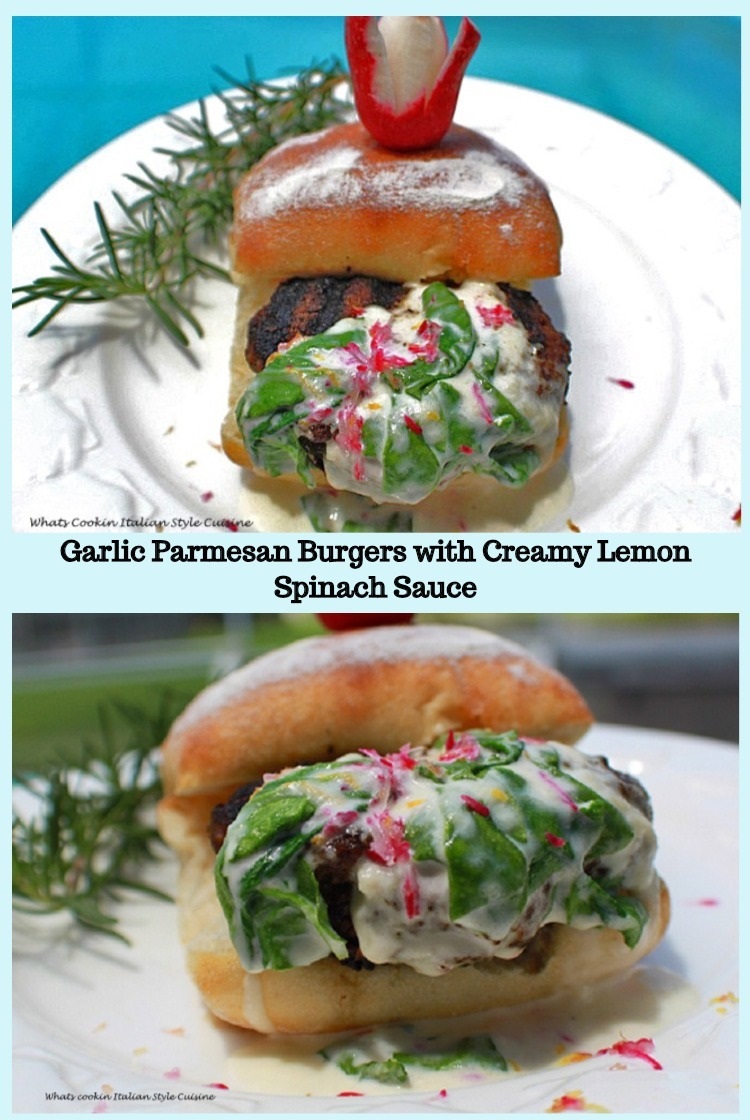 Garlic Parmesan Burgers with Creamy Lemon Spinach Sauce What's Cookin